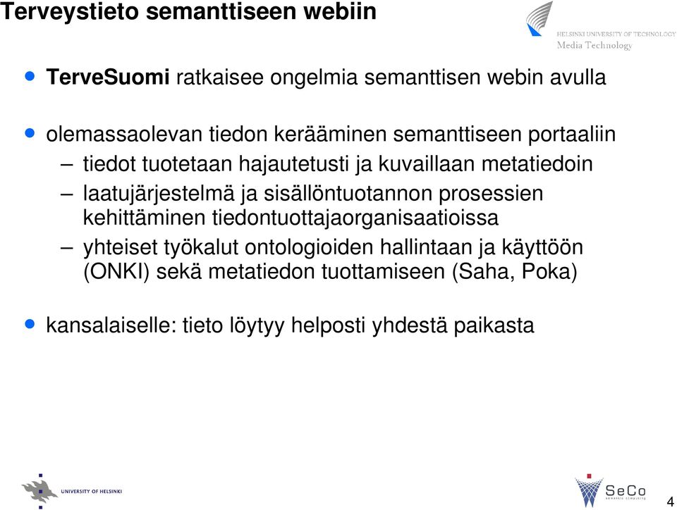 sisällöntuotannon prosessien kehittäminen tiedontuottajaorganisaatioissa yhteiset työkalut ontologioiden