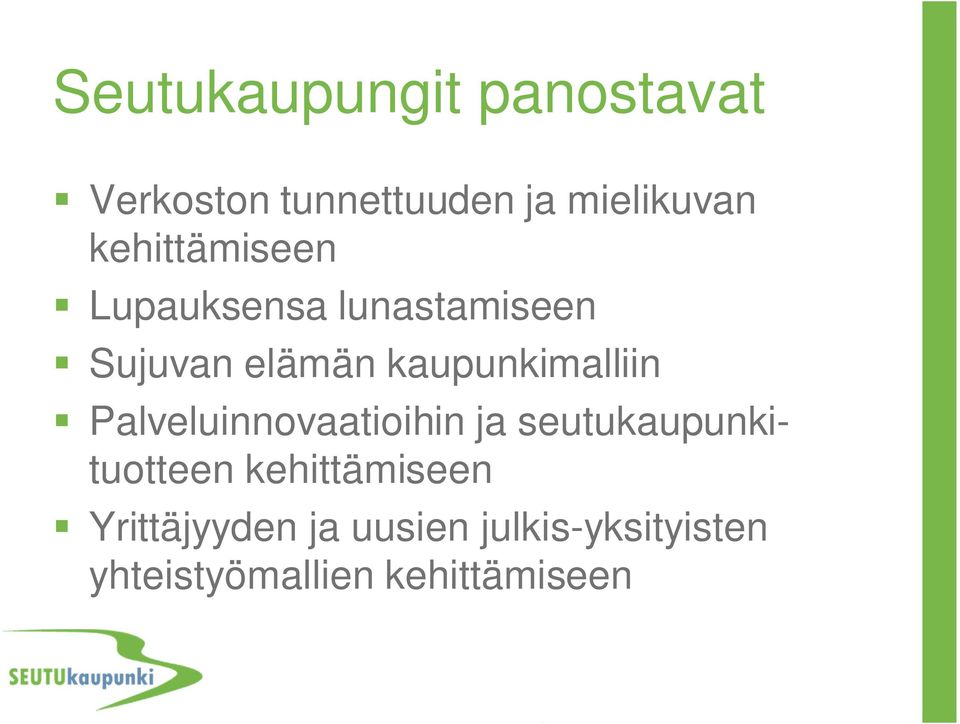 kaupunkimalliin Palveluinnovaatioihin ja seutukaupunkituotteen