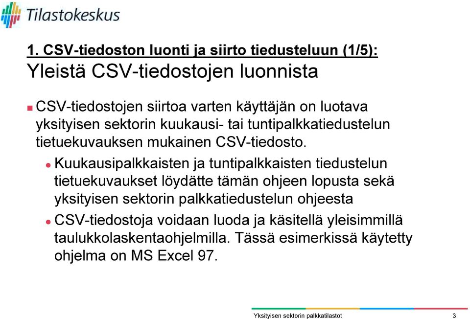 mukainen CSV-tiedosto.