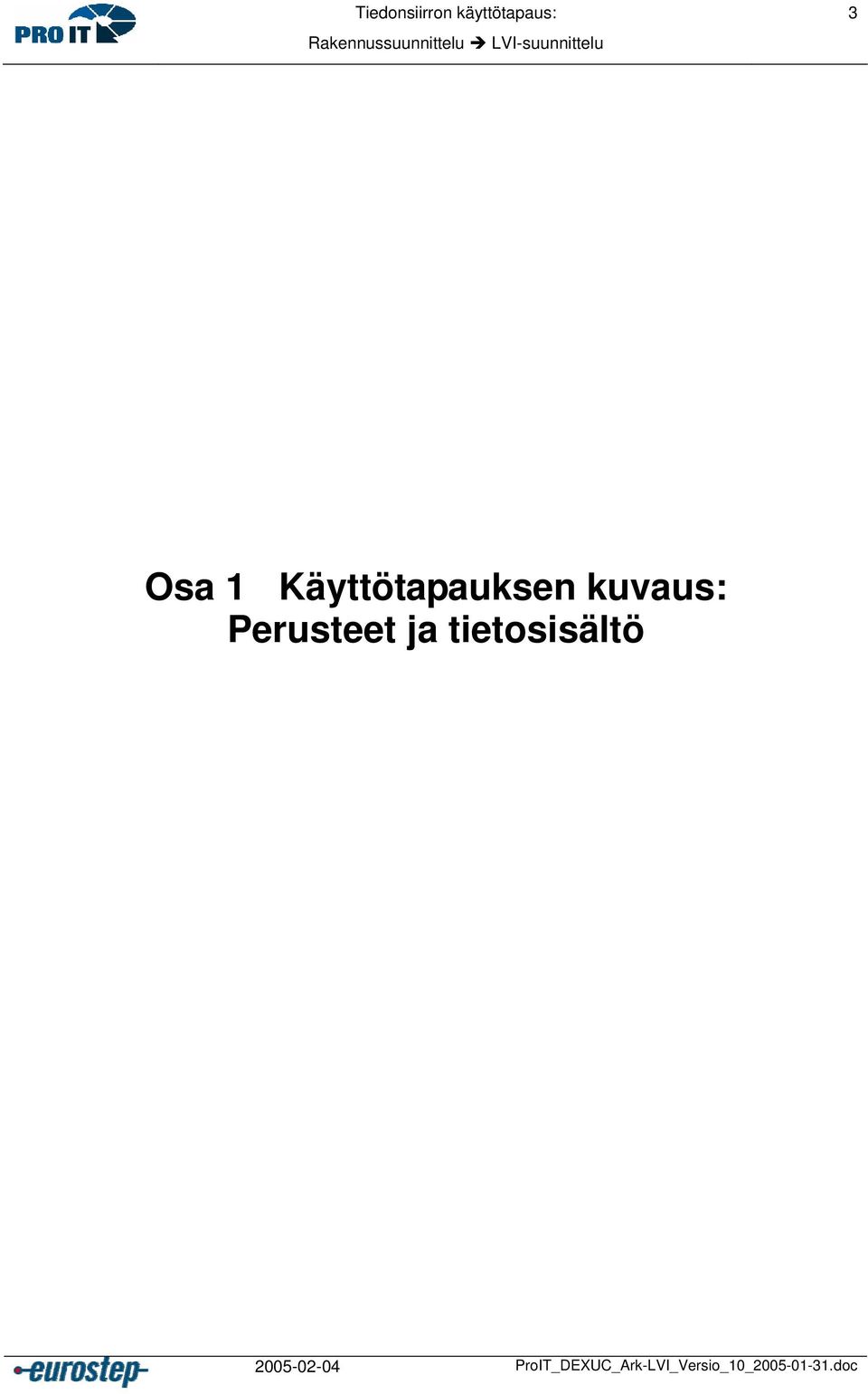 ja tietosisältö 2005-02-04