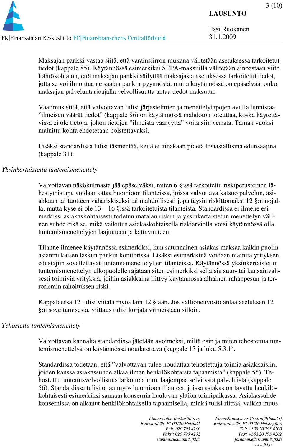 palveluntarjoajalla velvollisuutta antaa tiedot maksutta.