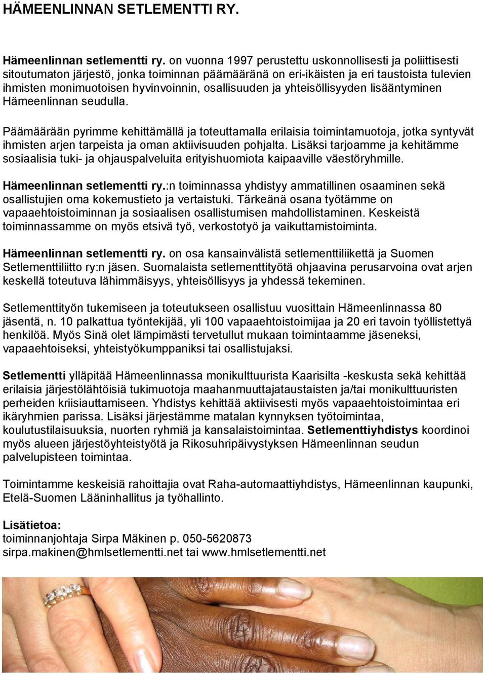 osallisuuden ja yhteisöllisyyden lisääntyminen Hämeenlinnan seudulla.
