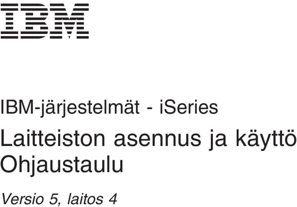 asennus ja käyttö