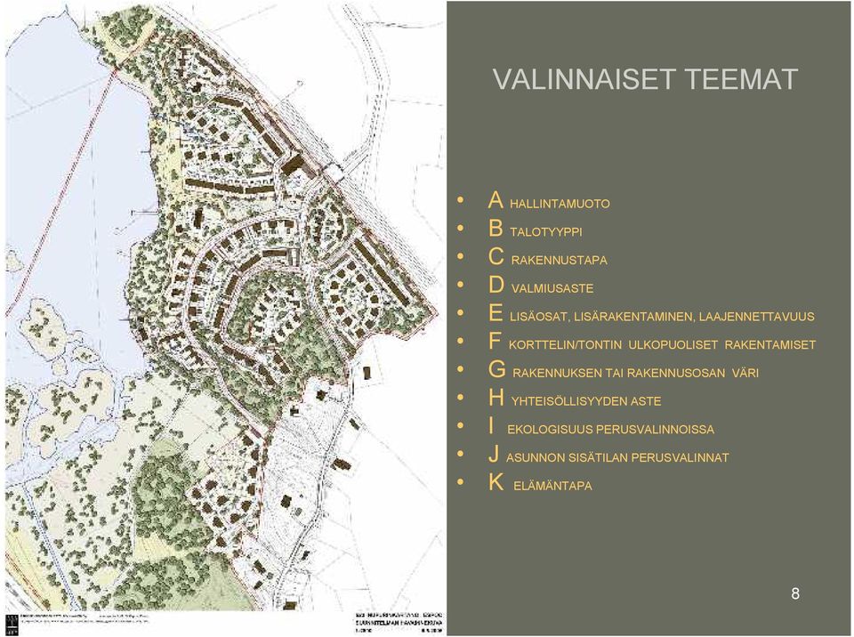 RAKENTAMISET G RAKENNUKSEN TAI RAKENNUSSAN VÄRI H YHTEISÖLLISYYDEN ASTE I