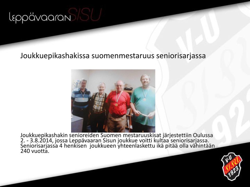 2014, jossa Leppävaaran Sisun joukkue voitti kultaa seniorisarjassa.