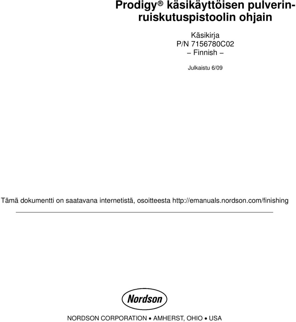 saatavana internetistä, osoitteesta http://emanuals.nordson.