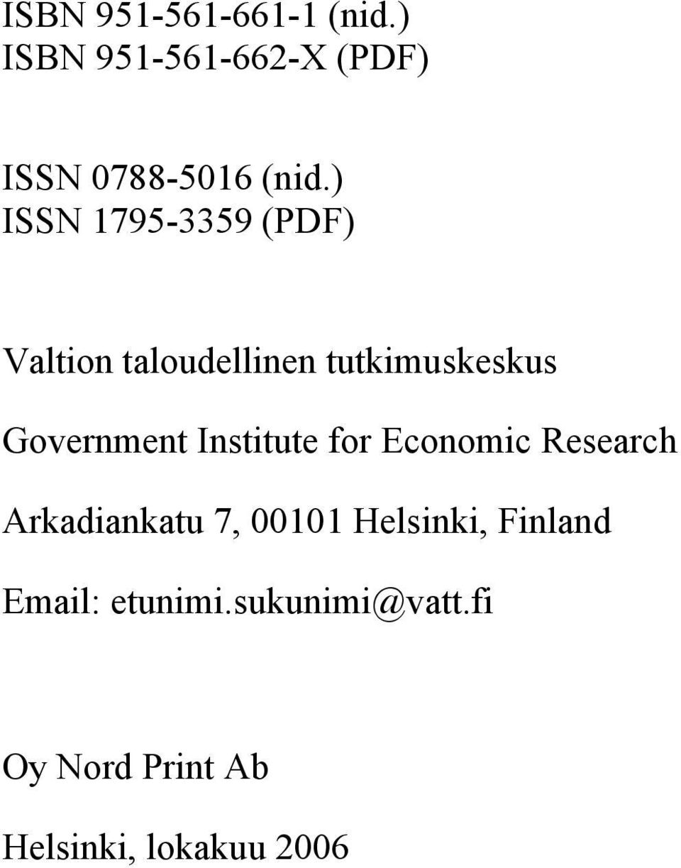 Institute for Economic Research Arkadiankatu 7, 00101 Helsinki, Finland