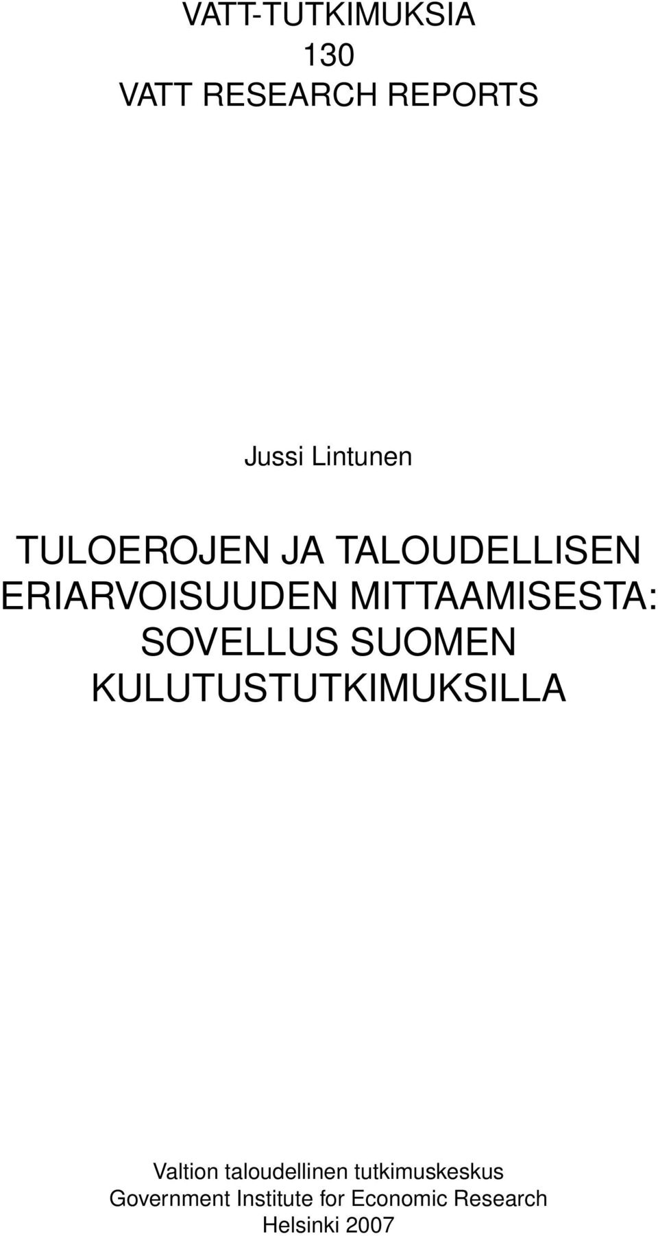 SOVELLUS SUOMEN KULUTUSTUTKIMUKSILLA Valtion taloudellinen
