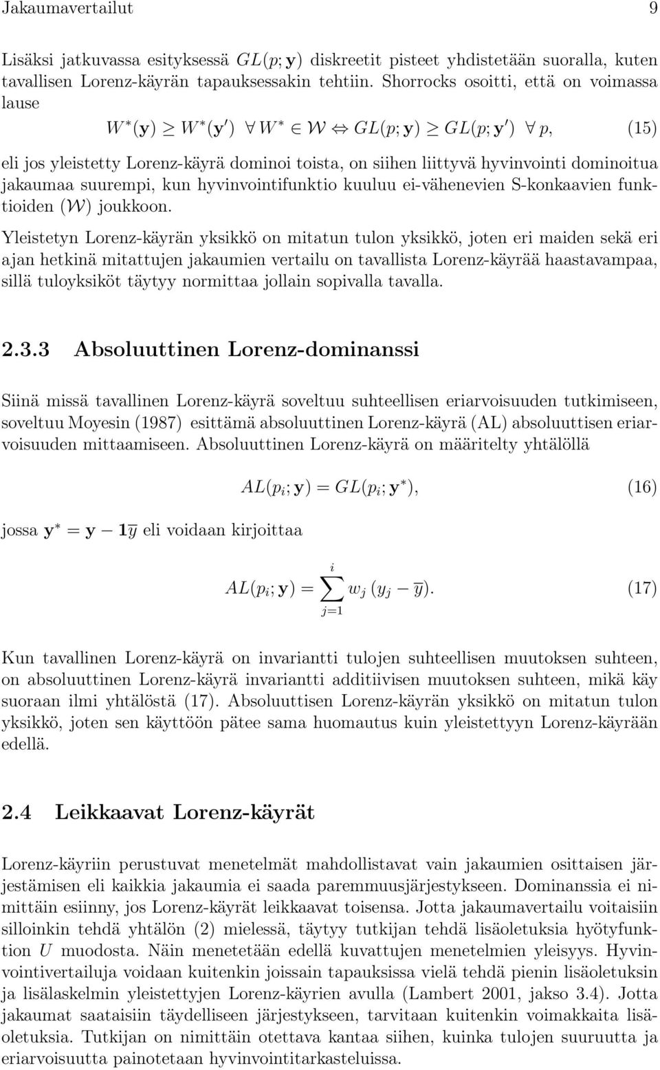 hyvinvointifunktio kuuluu ei-vähenevien S-konkaavien funktioiden (W) joukkoon.