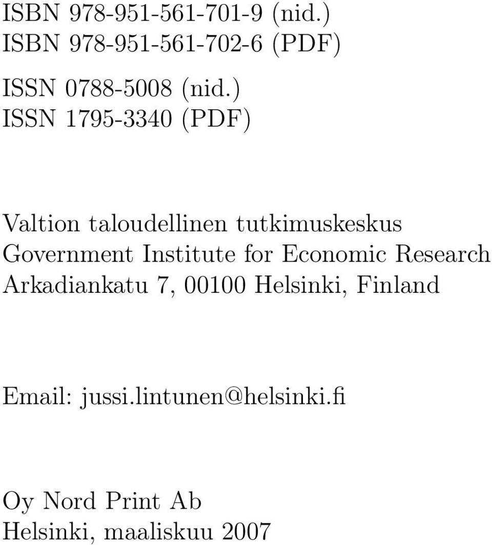 ) ISSN 1795-3340 (PDF) Valtion taloudellinen tutkimuskeskus Government