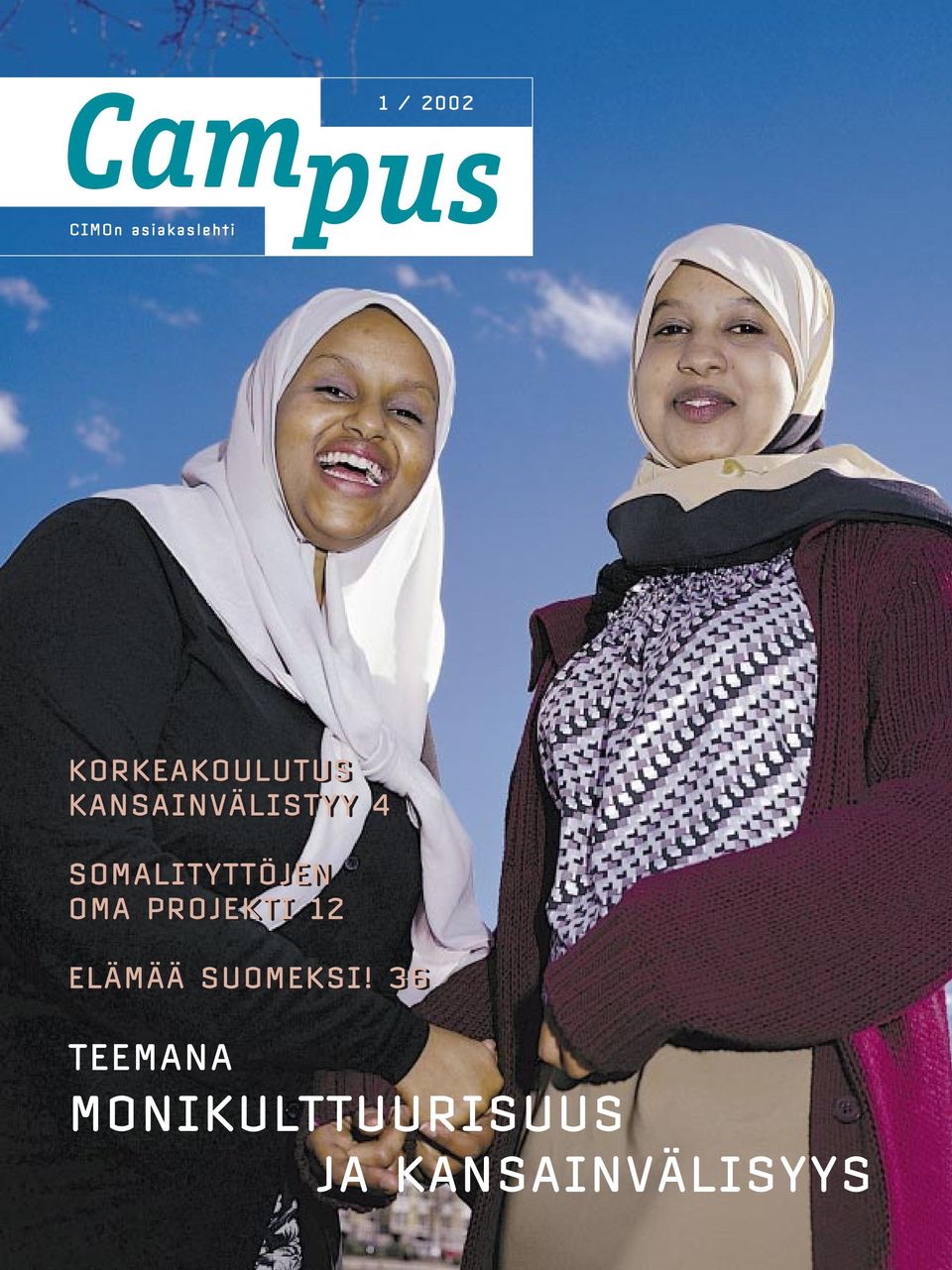 SOMALITYTTÖJEN OMA PROJEKTI 12 ELÄMÄÄ