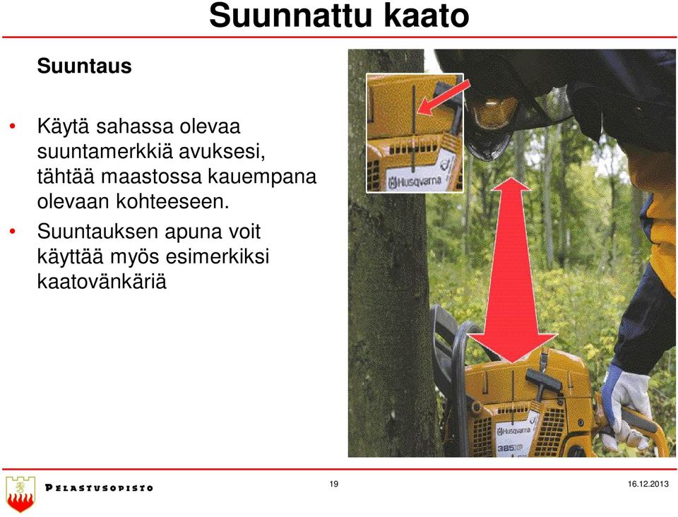 kauempana olevaan kohteeseen.