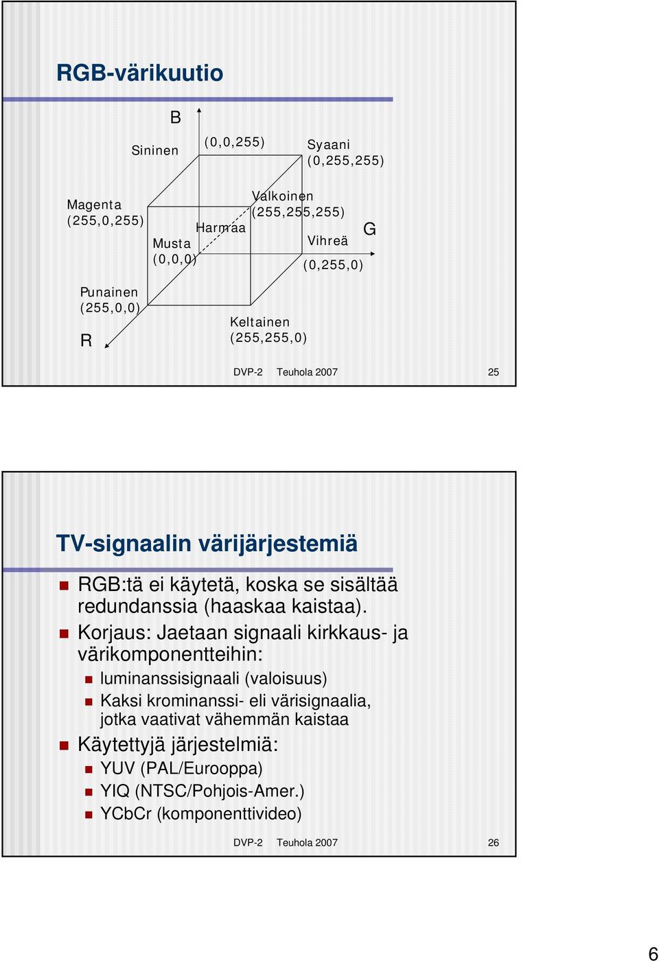 (haaskaa kaistaa).