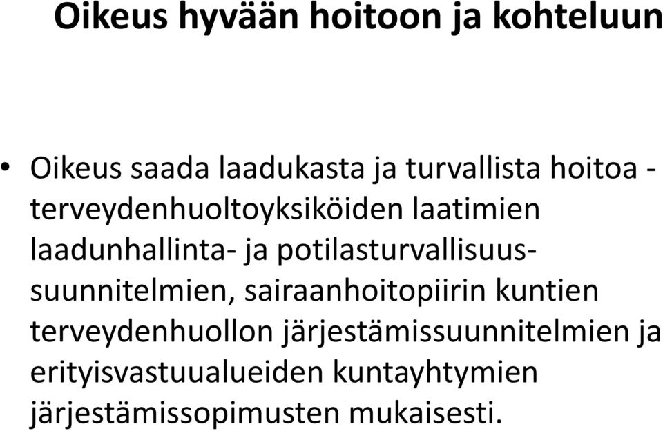 potilasturvallisuussuunnitelmien, sairaanhoitopiirin kuntien terveydenhuollon