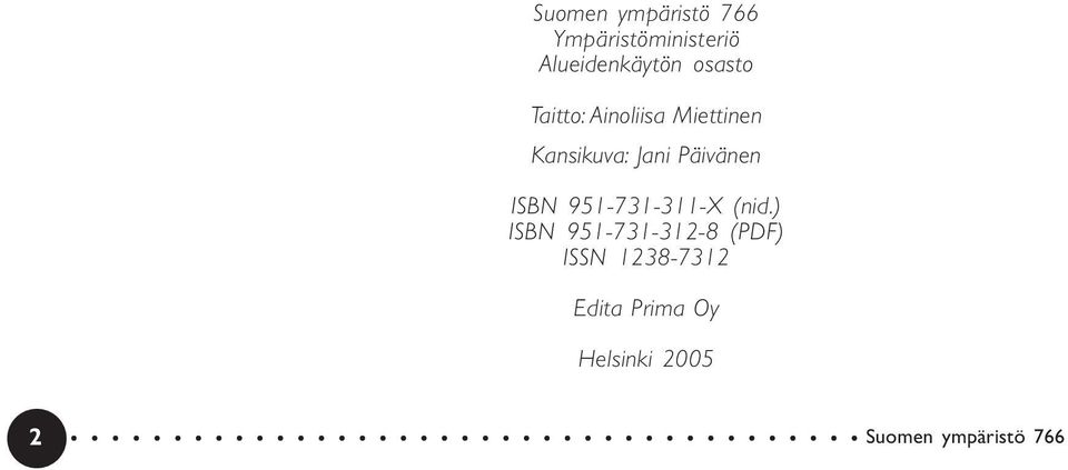 Päivänen ISBN 951-731-311-X (nid.