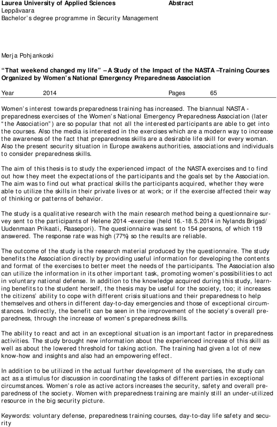 The biannual NASTA - preparedness exercises of the Women s National Emergency Preparedness Association (later the Association ) are so popular that not all the interested participants are able to get