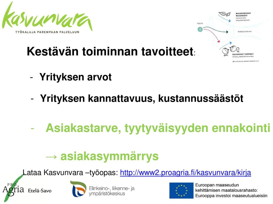 Asiakastarve, tyytyväisyyden ennakointi