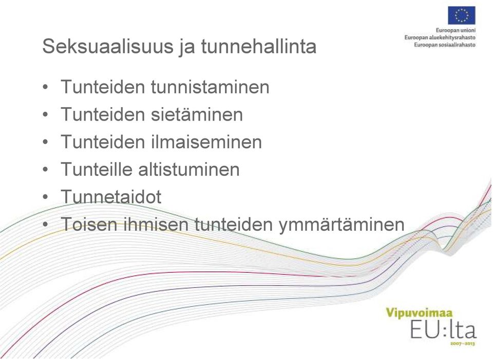 Tunteiden ilmaiseminen Tunteille