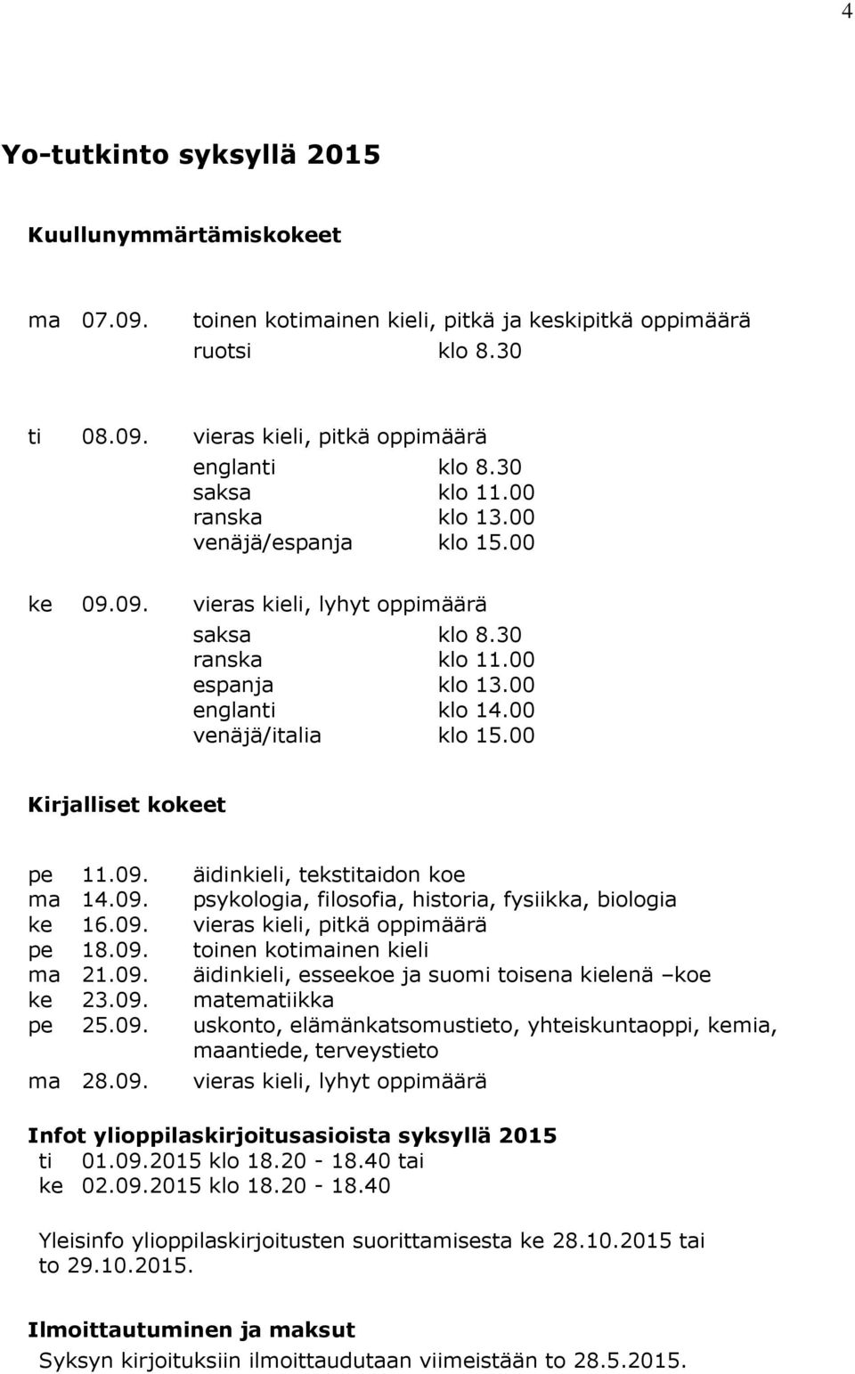 00 Kirjalliset kokeet pe 11.09.