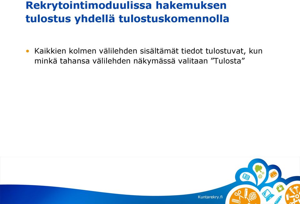 välilehden sisältämät tiedot tulostuvat, kun