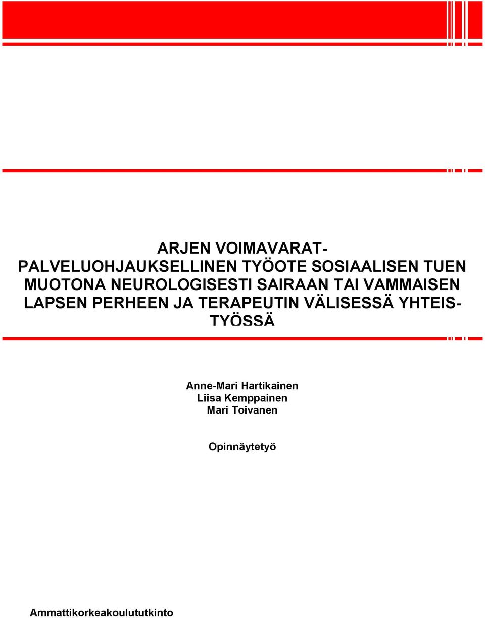 TERAPEUTIN VÄLISESSÄ YHTEIS- TYÖSSÄ Anne-Mari Hartikainen Liisa