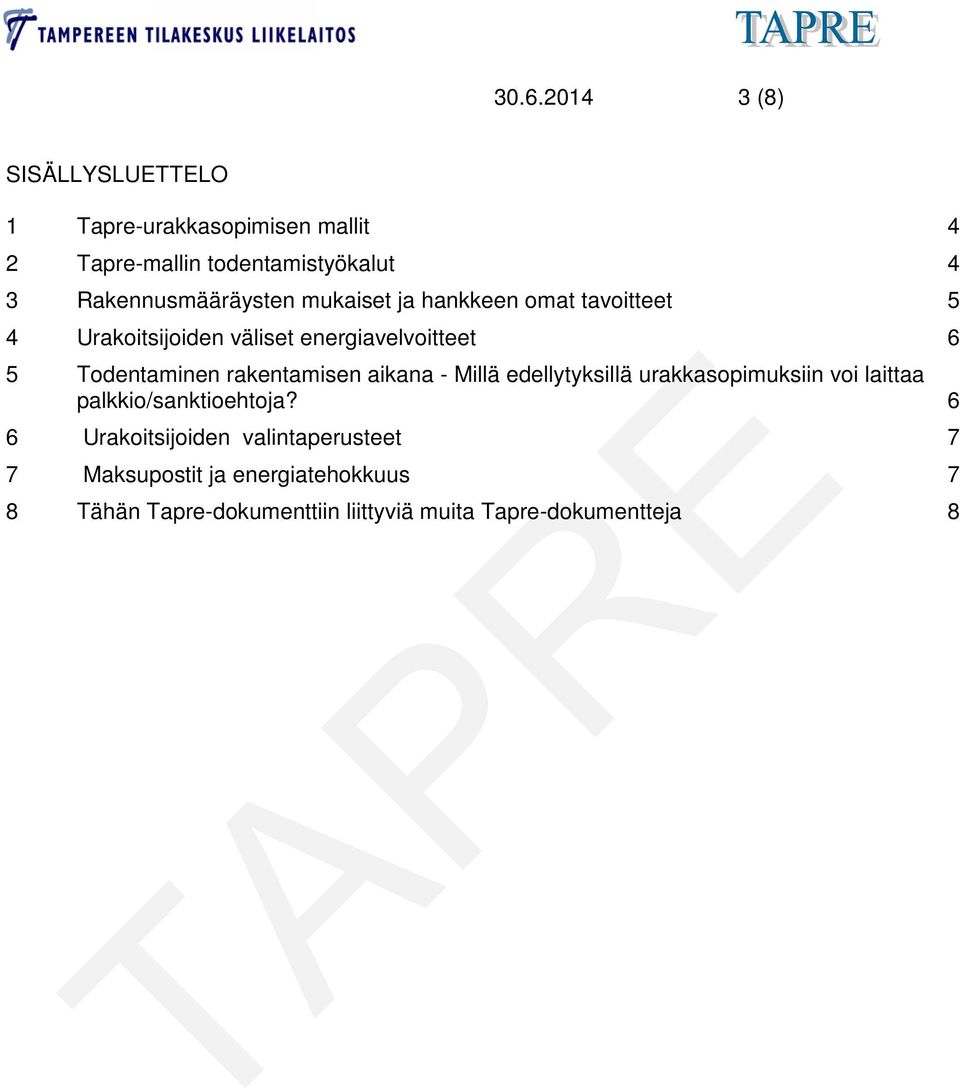 Todentaminen rakentamisen aikana - Millä edellytyksillä urakkasopimuksiin voi laittaa palkkio/sanktioehtoja?