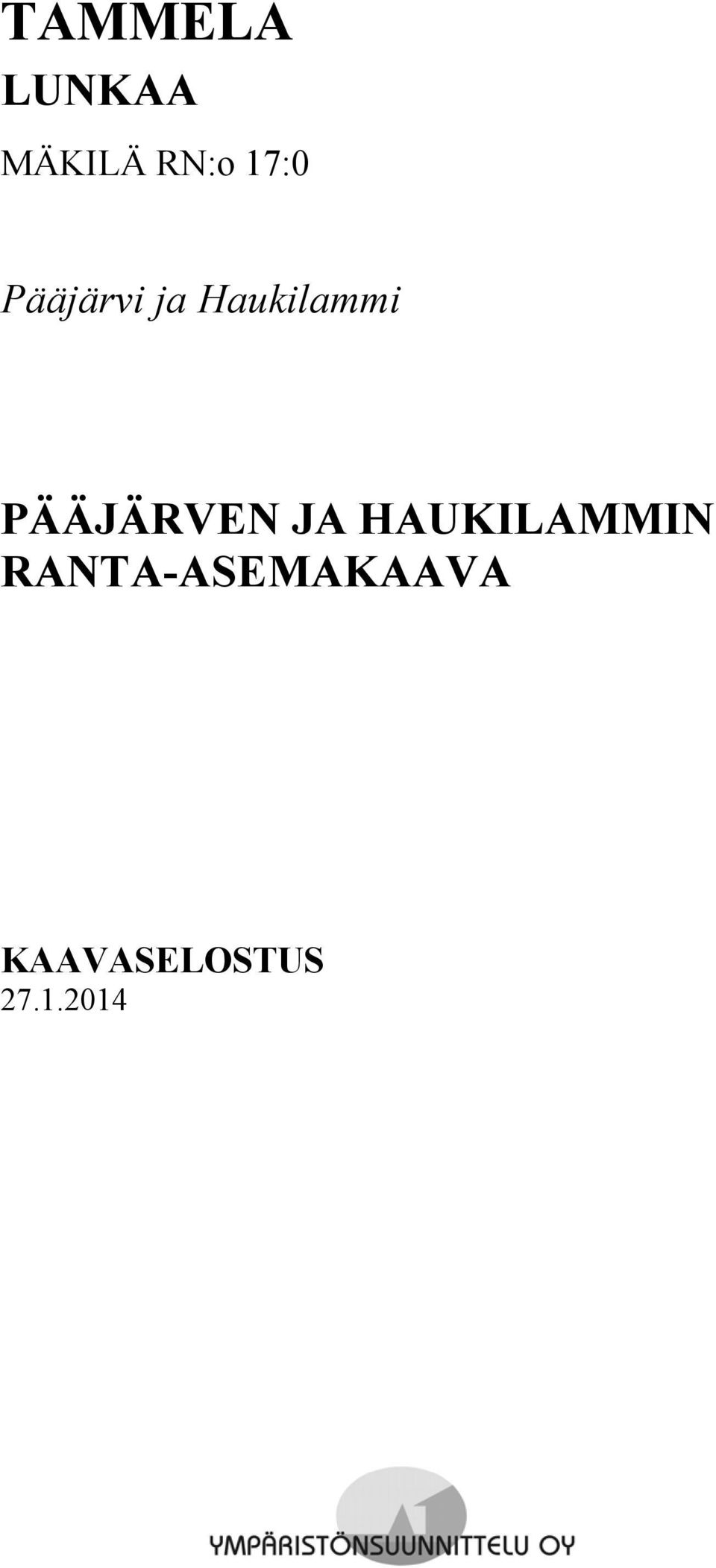 PÄÄJÄRVEN JA HAUKILAMMIN