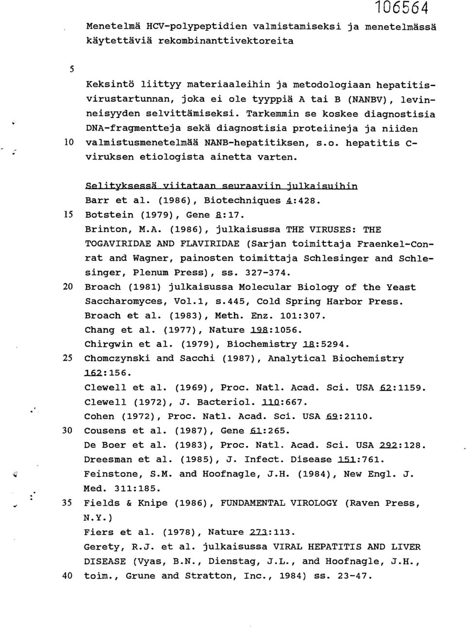 Selityks~X viitata a n sejiraaviin julk a isuihin Barr et al. (1986), Biotechniques A: