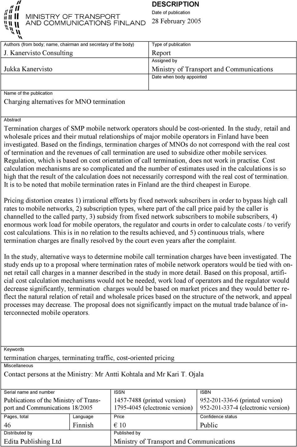 termination Abstract Termination charges of SMP mobile network operators should be cost-oriented.