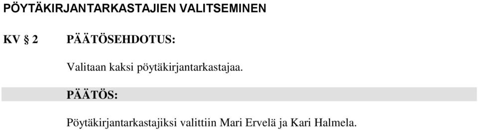 pöytäkirjantarkastajaa.