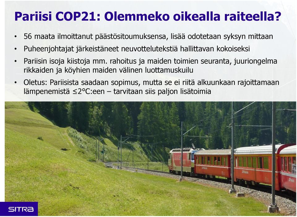 neuvottelutekstiä hallittavan kokoiseksi Pariisin isoja kiistoja mm.