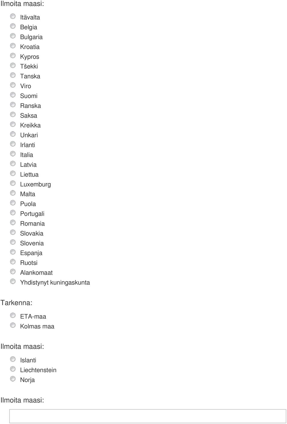 Portugali Romania Slovakia Slovenia Espanja Ruotsi Alankomaat Yhdistynyt