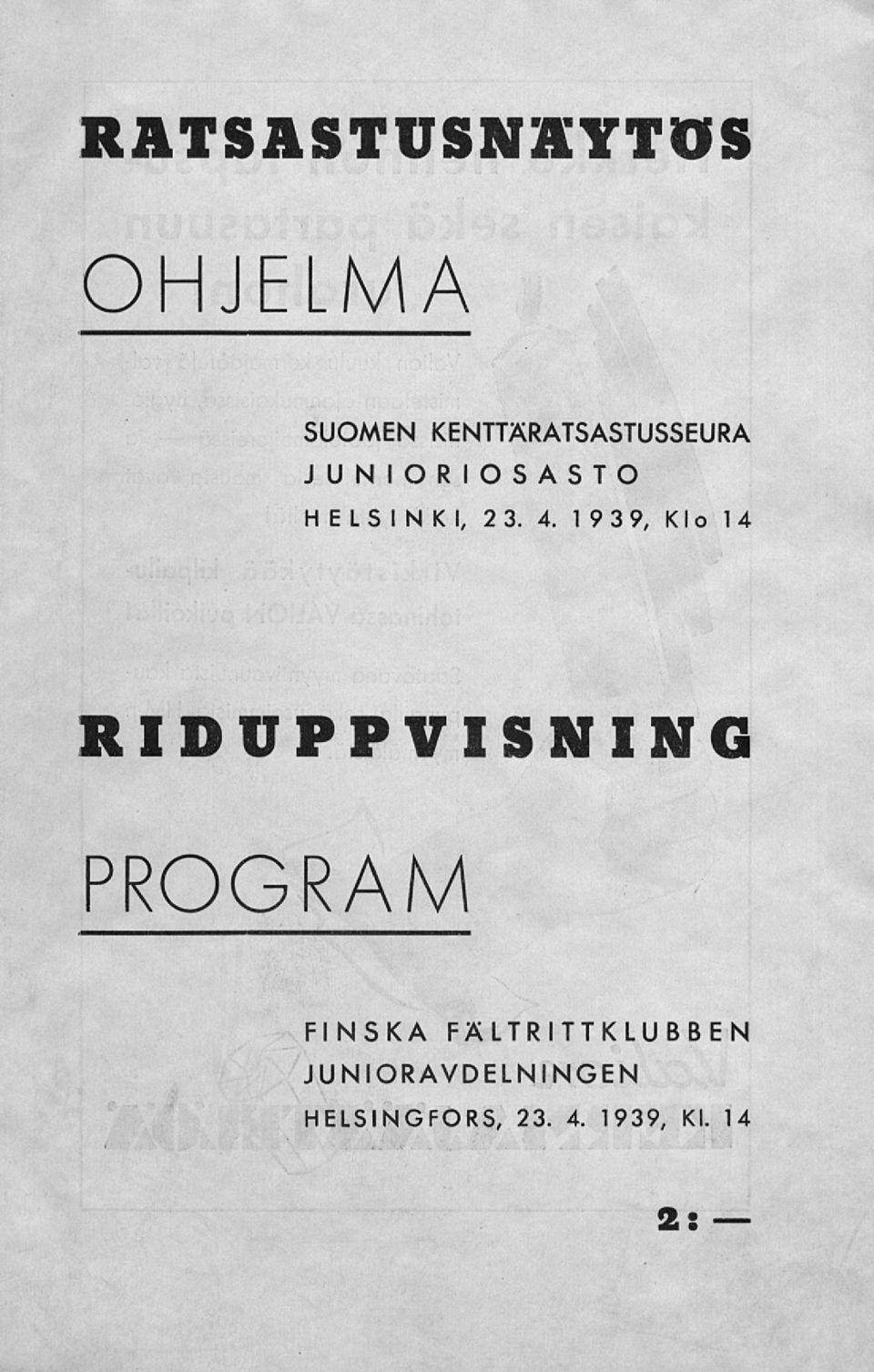 4. 193 9, Klo 14 RIDUPPVISNING PROGRAM FINSKA