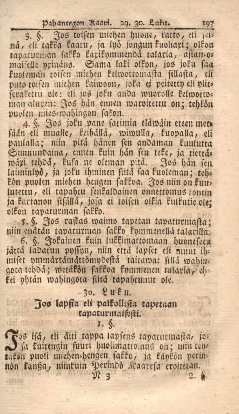asta sillasta, eli puto toisen miehen kaiwoon, joka E peitetty eli ylitserakettu ole: cli jos joku anda wuorolle kelwonomanaluxen: Jos hän ennen waroiteml on; cehköll puolen mies>wahingon sakon. 4.