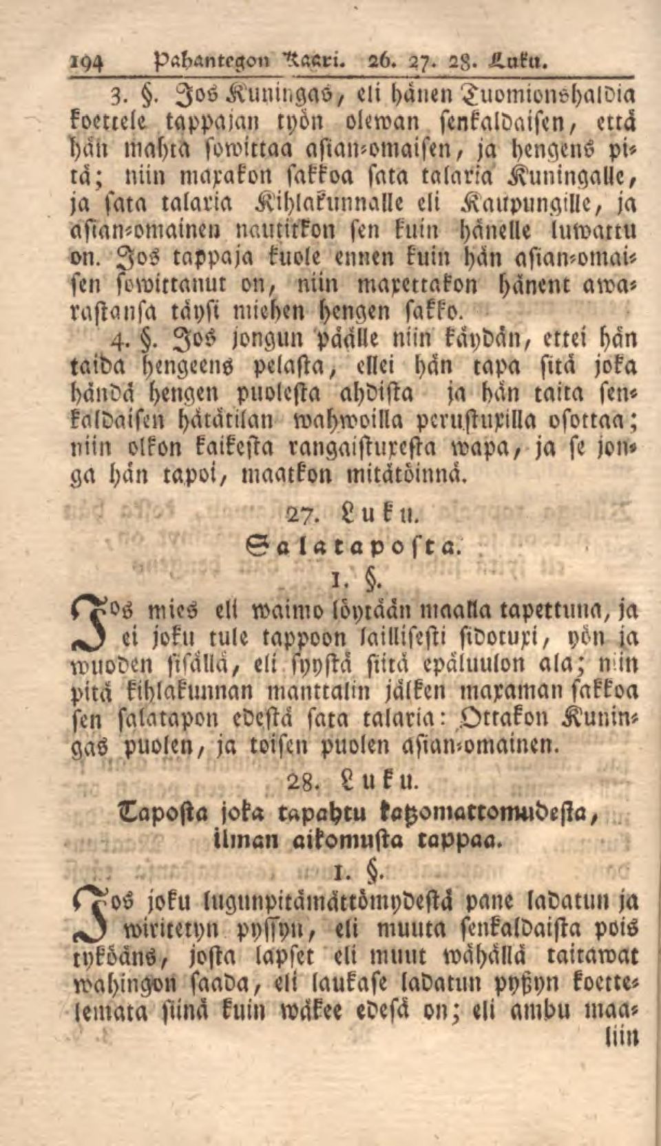 talaria Kihlakunnalle eli Kaupungille, ja asian-omainell naucitkon sen kuin hänelle luwanu on.