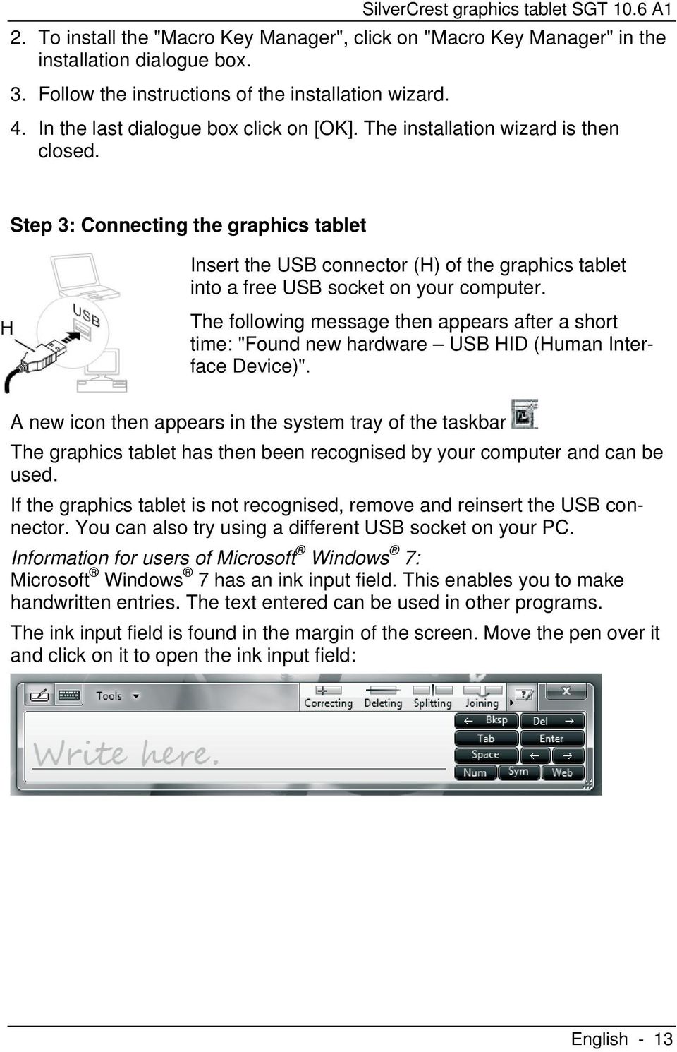 Step 3: Connecting the graphics tablet Insert the USB connector (H) of the graphics tablet into a free USB socket on your computer.