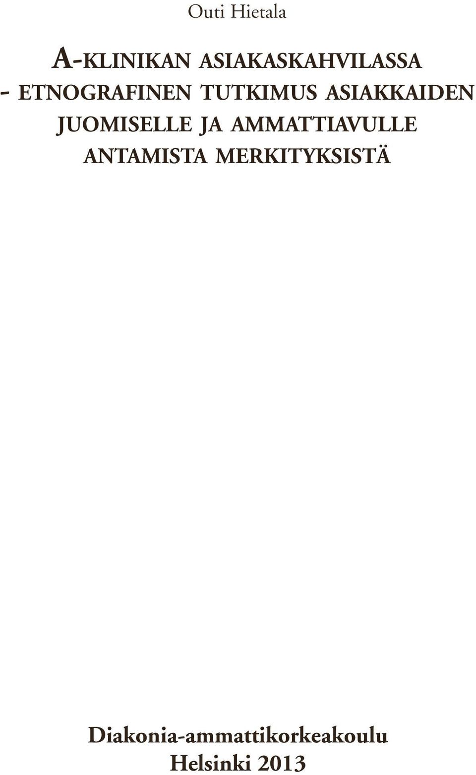 juomiselle ja ammattiavulle antamista