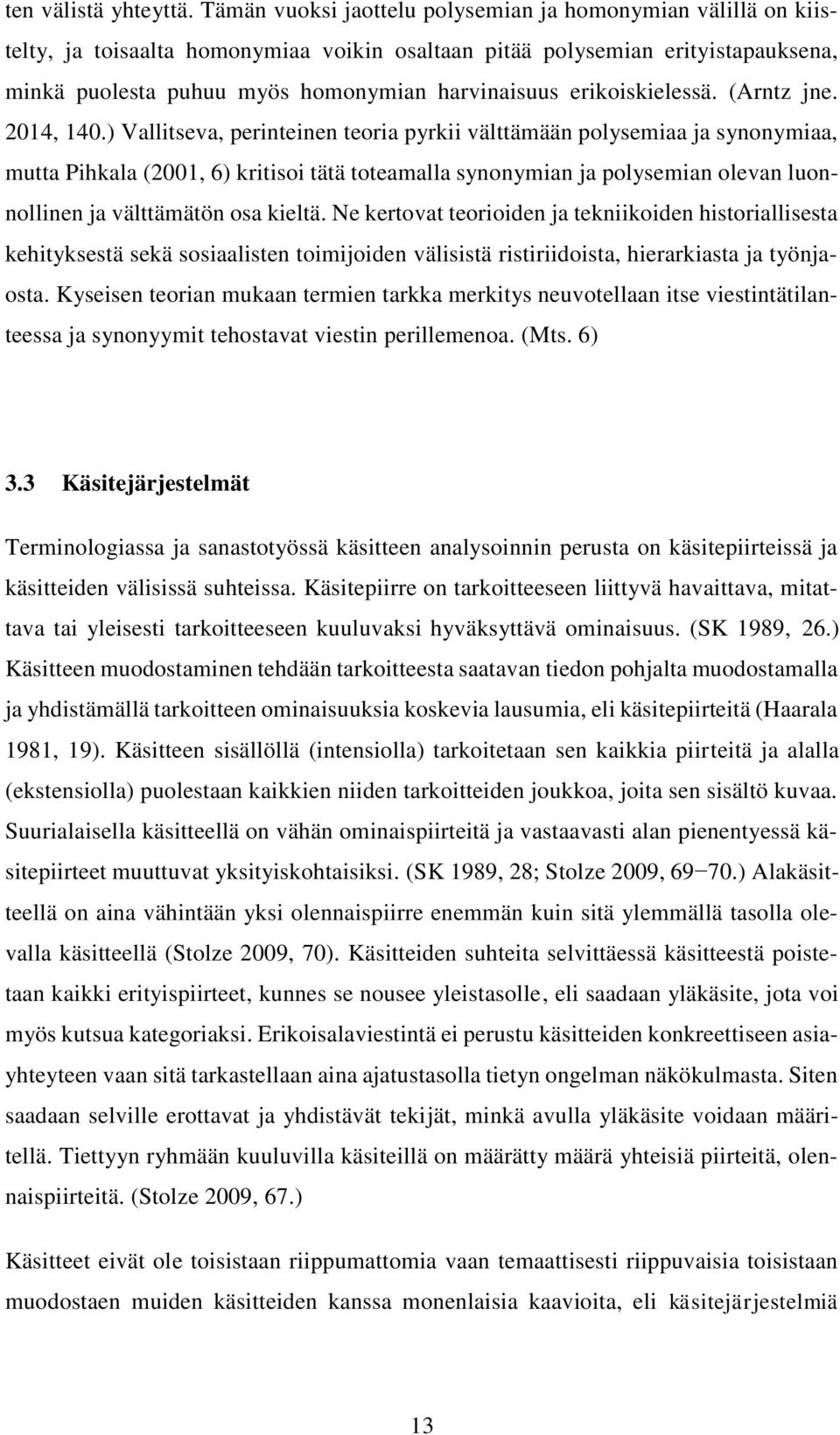 erikoiskielessä. (Arntz jne. 2014, 140.