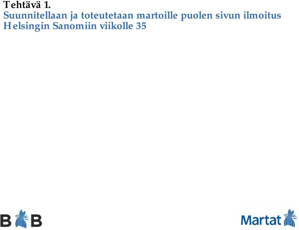 toteutetaan martoille