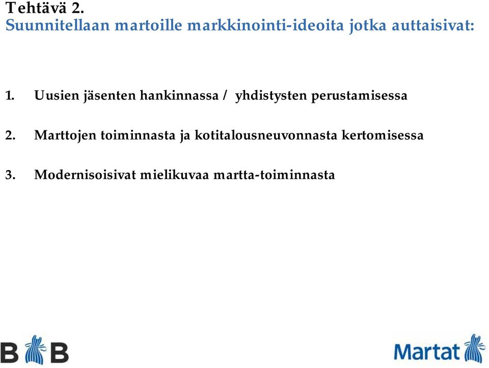 auttaisivat: 1.
