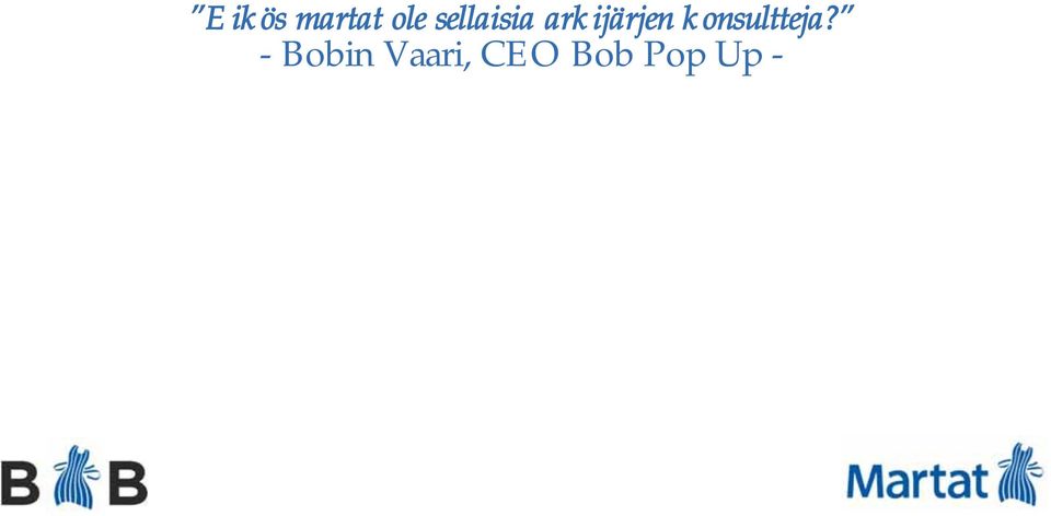 konsultteja?