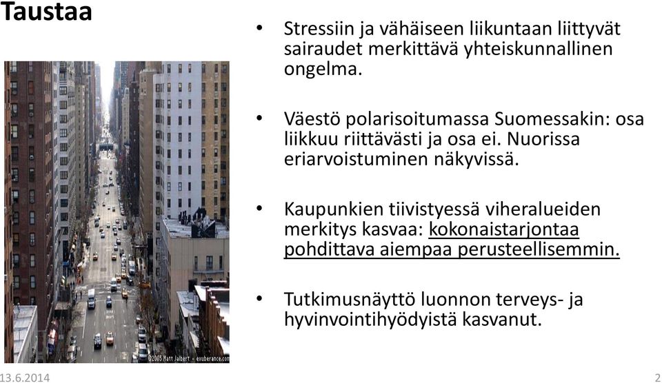 Nuorissa eriarvoistuminen näkyvissä.