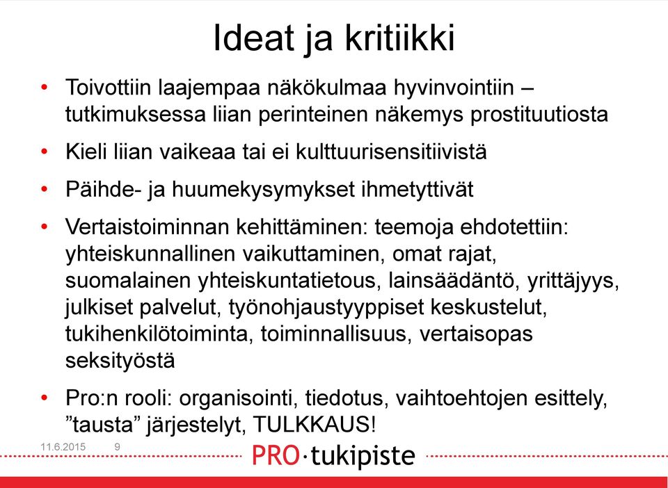 vaikuttaminen, omat rajat, suomalainen yhteiskuntatietous, lainsäädäntö, yrittäjyys, julkiset palvelut, työnohjaustyyppiset keskustelut,