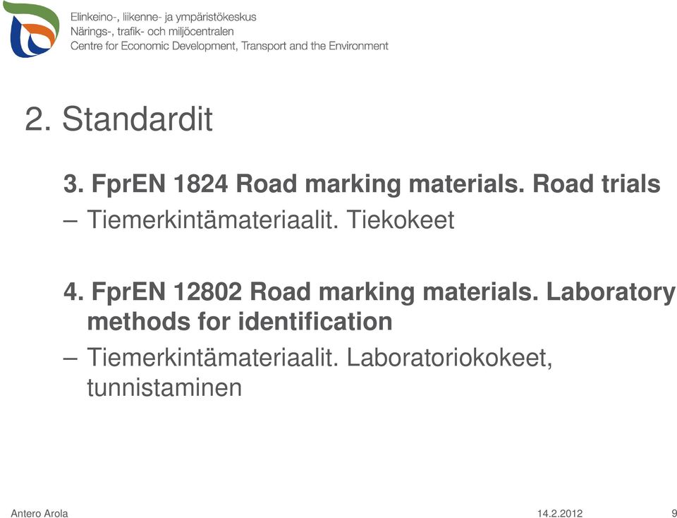 FprEN 12802 Road marking materials.