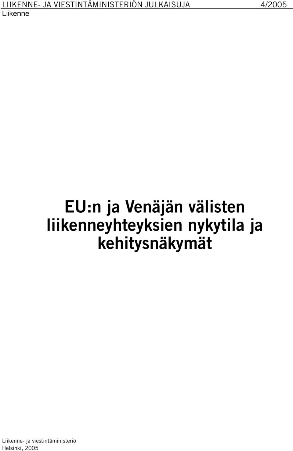 liikenneyhteyksien nykytila ja