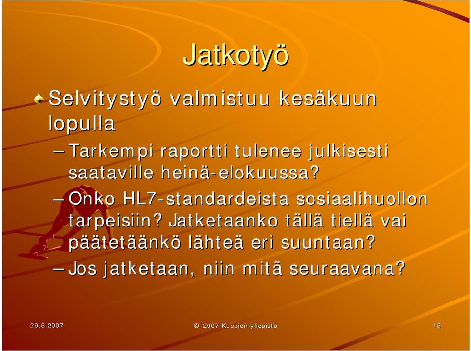 Onko HL7-standardeista sosiaalihuollon tarpeisiin?