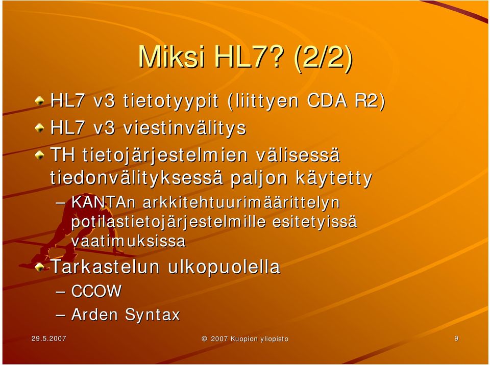 tietojärjestelmien välisessv lisessä tiedonvälityksess lityksessä paljon