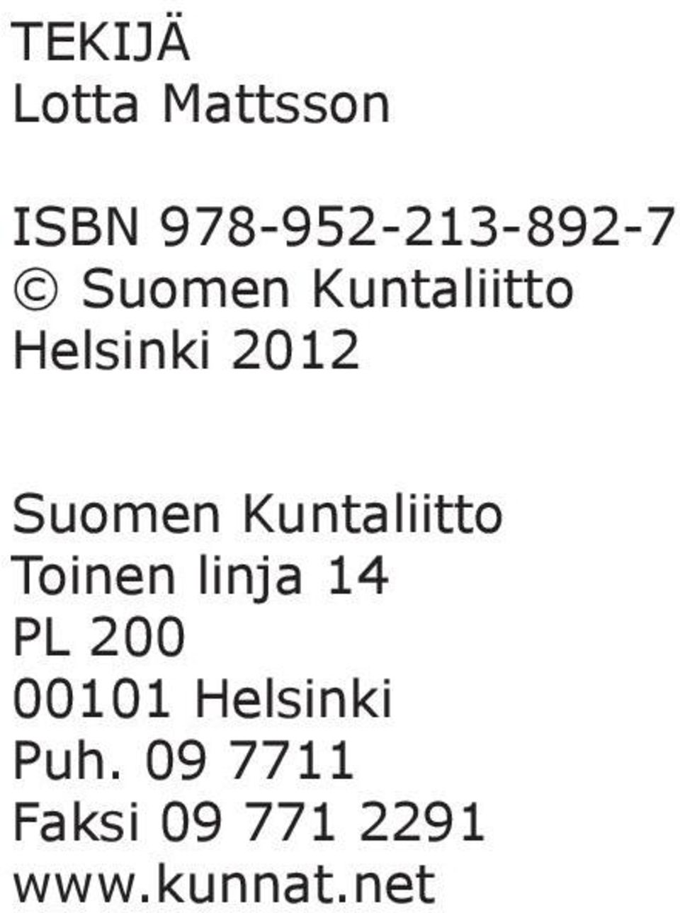 Kuntaliitto Toinen linja 14 PL 200 00101