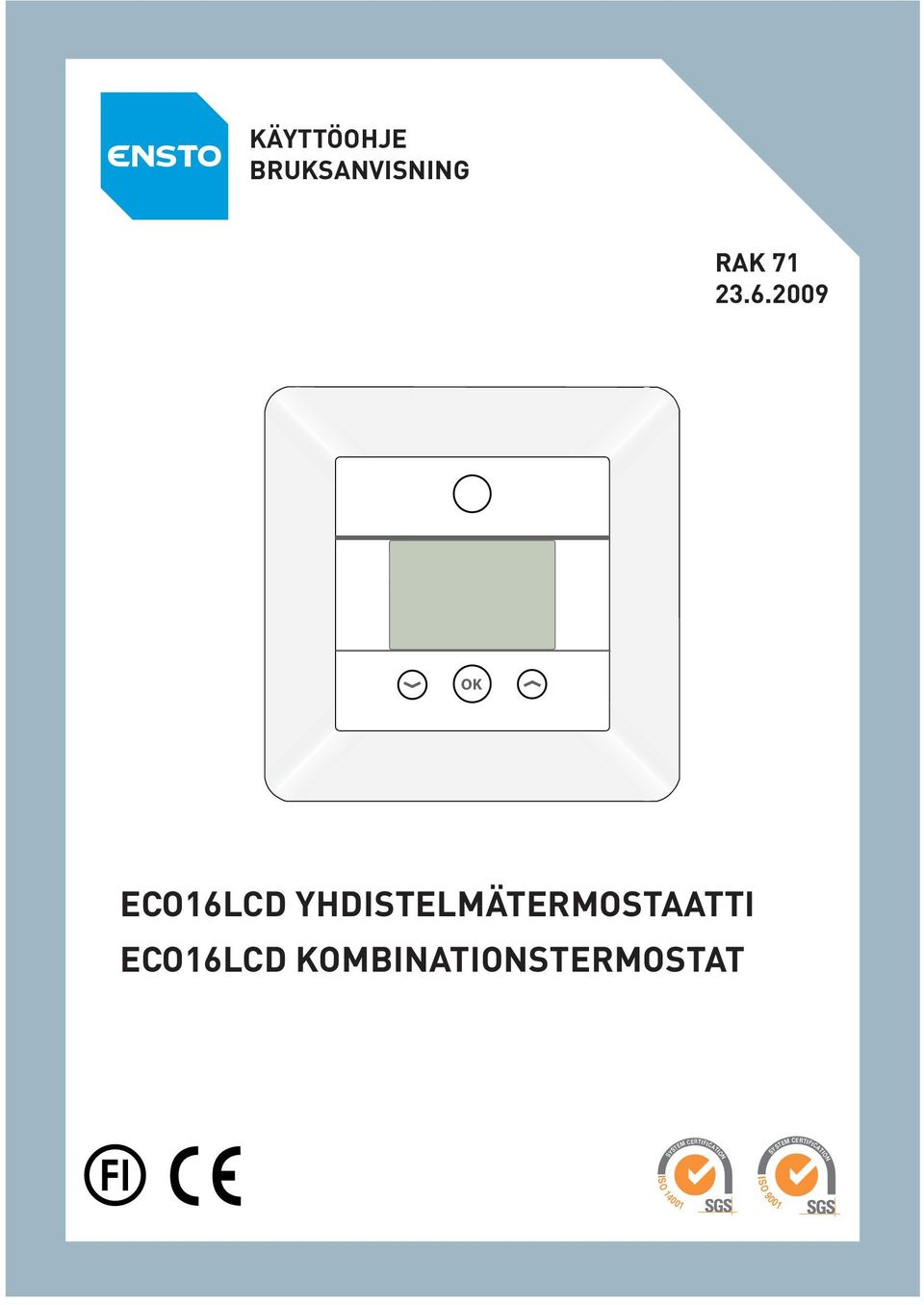 2009 OK ECO16LCD YHDISTELMÄTERMOSTAATTI