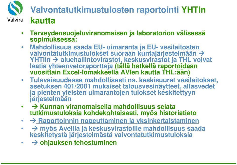 Tulevaisuudessa mahdollisesti ns.